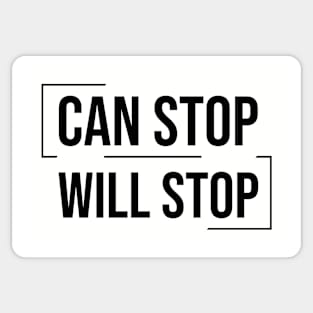 Can Stop Will Stop Sticker